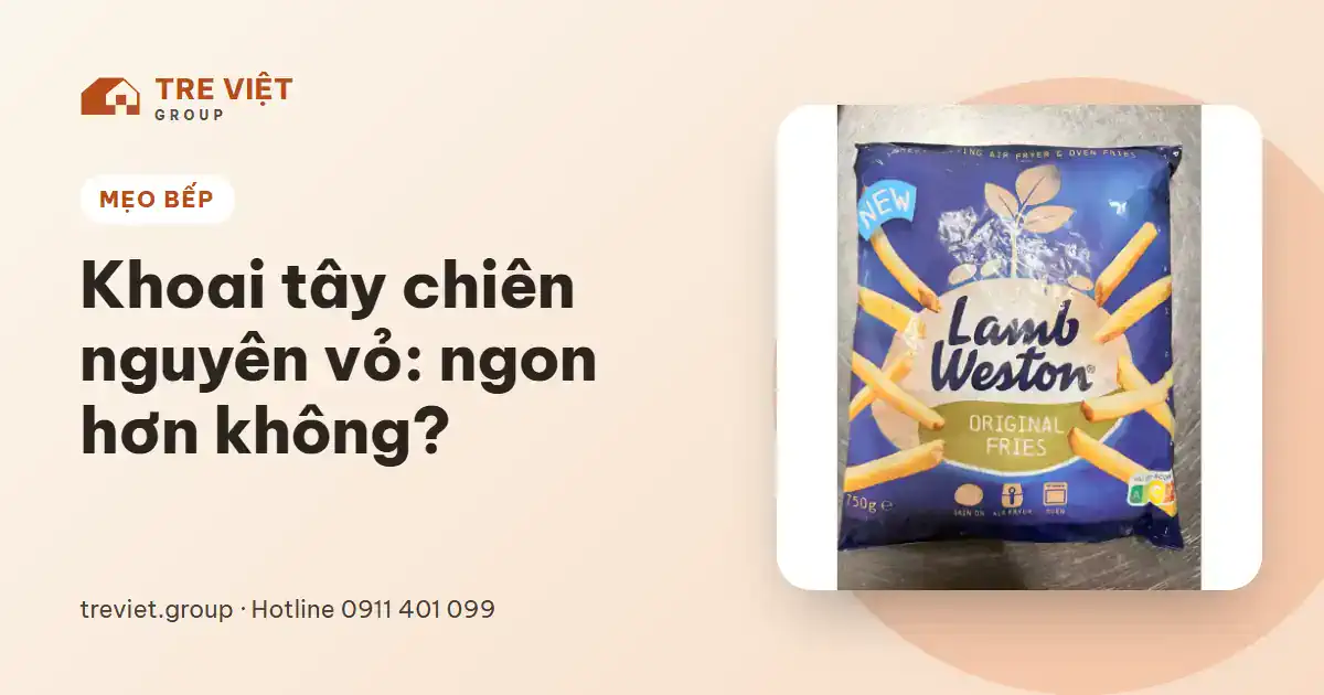 Khoai tây chiên nguyên vỏ Lamb Weston Skin-On vàng giòn